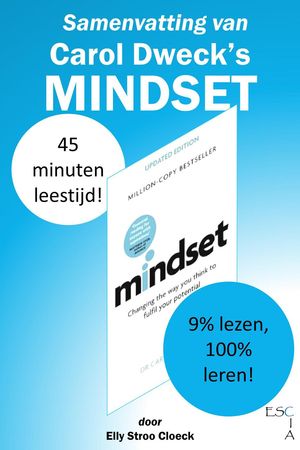 Samenvatting van Carol Dweck 039 s Mindset Psychologie Collectie, 1【電子書籍】 Elly Stroo Cloeck