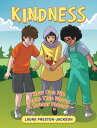 Kindness How Can We Make This World A Better Place?【電子書籍】[ Laura Preston-Jackson...