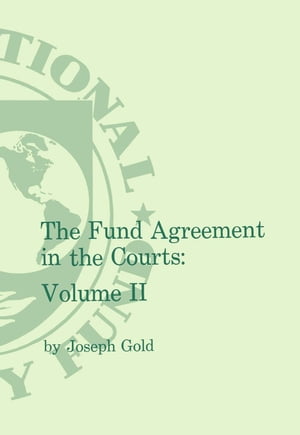 The Fund Agreement in the Courts, Vol. II