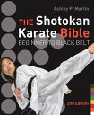 The Shotokan Karate Bible 2nd edition Beginner to Black Belt