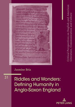 Riddles and Wonders: Defining Humanity in Anglo-Saxon England