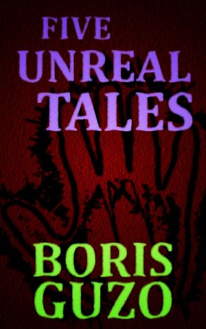 Five Unreal Tales