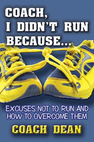 Coach, I Didn't Run Because...