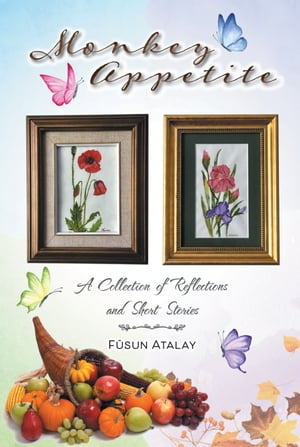 ŷKoboŻҽҥȥ㤨Monkey Appetite A Collection of Reflections and Short StoriesŻҽҡ[ F?sun Atalay ]פβǤʤ1,059ߤˤʤޤ