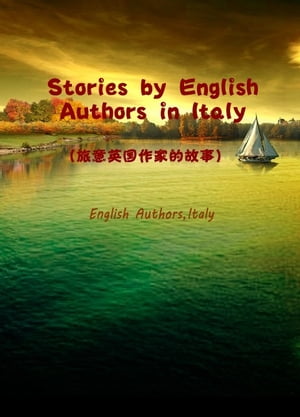 Stories by English Authors in Italy(旅意英国作家的故事)