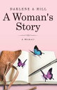 A Woman 039 s Story Following the Light through Addiction, Trauma and Abuse【電子書籍】 Darlene A Hill