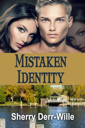 Mistaken Identity【電子書籍】[ Sherry Derr-Wille ]