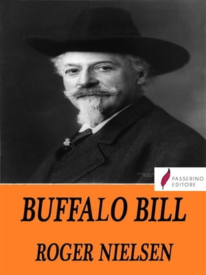Buffalo Bill【電子書籍】[ Roger Nielsen ]