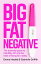 Big Fat Negative The Essential Guide to Infertility, IVF and the Trials of Trying for a BabyŻҽҡ[ Emma Haslett ]