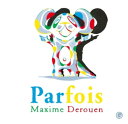 ŷKoboŻҽҥȥ㤨ParfoisŻҽҡ[ Maxime Derouen ]פβǤʤ1,683ߤˤʤޤ