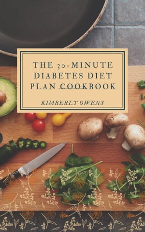 THE 30-MINUTES DIABETES DIET PLAN COOKBOOK