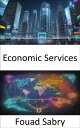 Economic Services Unlocking the World of Economic Services, From Logistics to In...