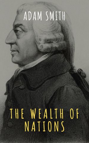 The Wealth of Nations