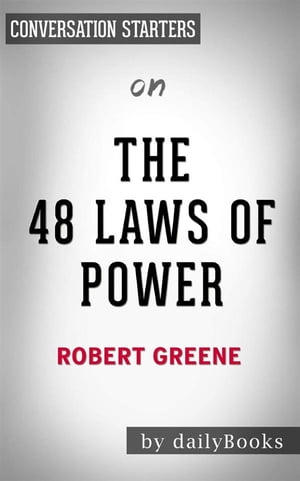 The 48 Laws of Power: by Robert Greene | Conversation Starters