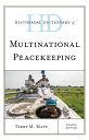 Historical Dictionary of Multinational Peacekeeping