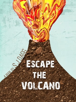 ŷKoboŻҽҥȥ㤨Escape the VolcanoŻҽҡ[ Stephanie Dagg ]פβǤʤ284ߤˤʤޤ