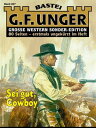 ŷKoboŻҽҥȥ㤨G. F. Unger Sonder-Edition 207 Sei gut, CowboyŻҽҡ[ G. F. Unger ]פβǤʤ300ߤˤʤޤ