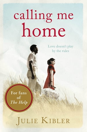 Calling Me HomeŻҽҡ[ Julie Kibler ]