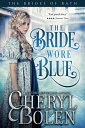 The Bride Wore Blue (Historical Romance Series)【電子書籍】 Cheryl Bolen