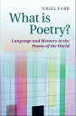 What is Poetry? Language and Memory in the Poems of the World【電子書籍】[ Nigel Fabb ...