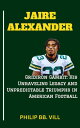 JAIRE ALEXANDER “Gridiron Gambit: His Unraveli