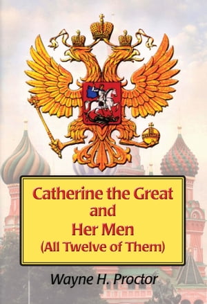 Catherine the Great and Her Men