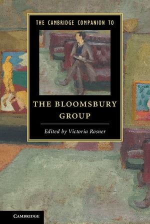 The Cambridge Companion to the Bloomsbury Group