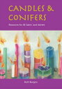 Candles Conifers Resources for All Saints 039 and Advent【電子書籍】 Ruth Burgess