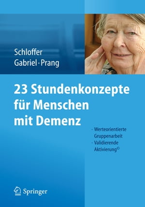 23 Stundenkonzepte für Menschen mit Demenz