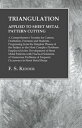 Triangulation - Applied to Sheet Metal Pattern Cutting - A Comprehensive Treatise for Cutters, Draftsmen, Foremen and Students Progressing from the Simplest Phases of the Subject to the Most Complex Problems Employed in the Development o