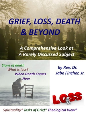 Grief, Loss, Death & Beyond