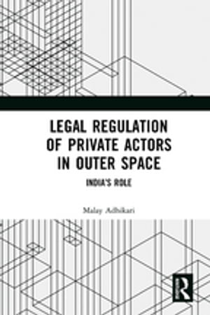 Legal Regulation of Private Actors in Outer Space