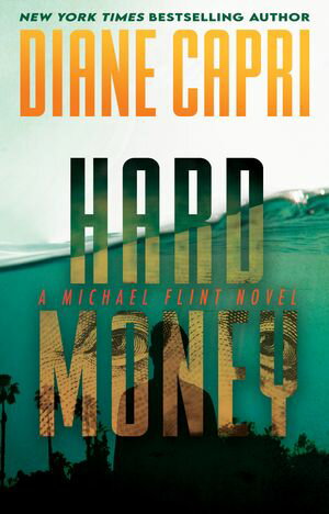 Hard Money A Michael Flint NovelŻҽҡ[ Diane Capri ]