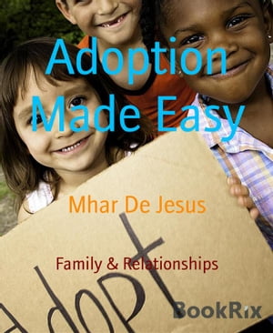 Adoption Made Easy Easy Way For Adoption【電