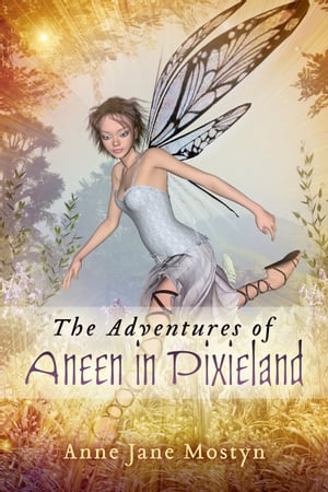 The Adventures of Aneen in Pixieland