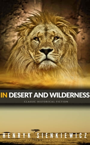 In Desert and Wilderness: Classic Novel for Chil