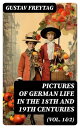 ŷKoboŻҽҥȥ㤨Pictures of German Life in the 18th and 19th Centuries (Vol. 1&2 Complete EditionŻҽҡ[ Gustav Freytag ]פβǤʤ300ߤˤʤޤ