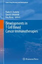 Developments in T Cell Based Cancer Immunotherapies【電子書籍】