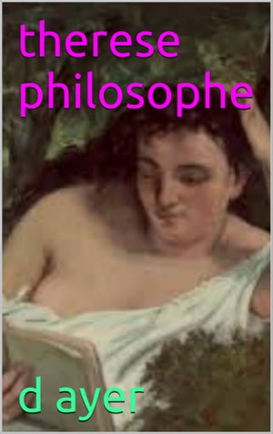 therese philosophe【電子書籍】 Jean-Baptiste Boyer d 039 Argens