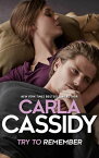 Try To Remember【電子書籍】[ Carla Cassidy ]