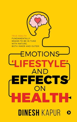 Emotions ‘Lifestyle’ and Effects on Health T