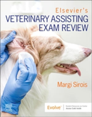 Elsevier’s Veterinary Assisting Exam Review