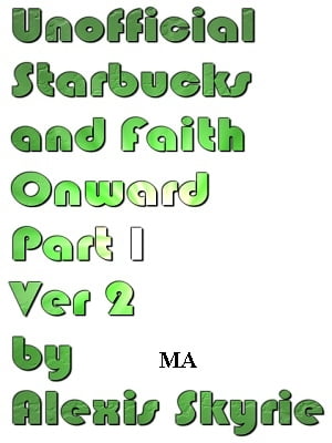 Unofficial Starbucks and Faith Onward Part 1 Ver 2