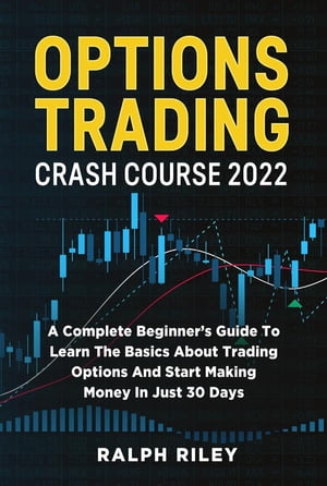 Options Trading Crash Course 2022 A Complete Beg