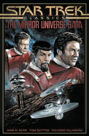 Star Trek Classics: The Mirror Universe Saga【電子書籍】[ Mike W. Barr ]