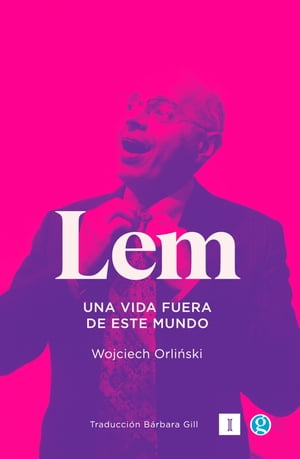 Lem. Una vida fuera de este mundo