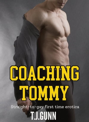 Coaching Tommy【電子書籍】[ TJ Gunn ]