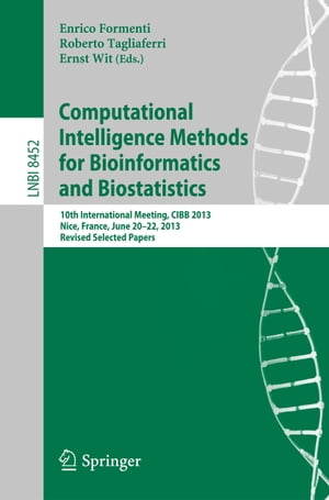 Computational Intelligence Methods for Bioinformatics and Biostatistics 10th International Meeting, CIBB 2013, Nice, France, June 20-22, 2013, Revised Selected Papers