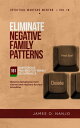 Eliminate Negative Family Patterns: Receive Deliverance from Shame and Mockery f...