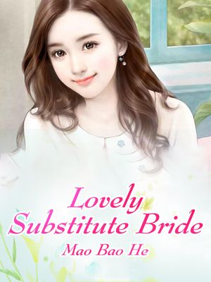 Lovely Substitute Bride Volume 1【電子書籍】[ Mao BoHe ]